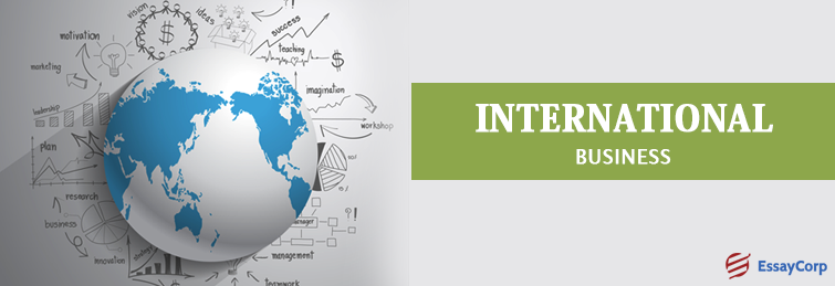 International Business Importance- EssayCorp