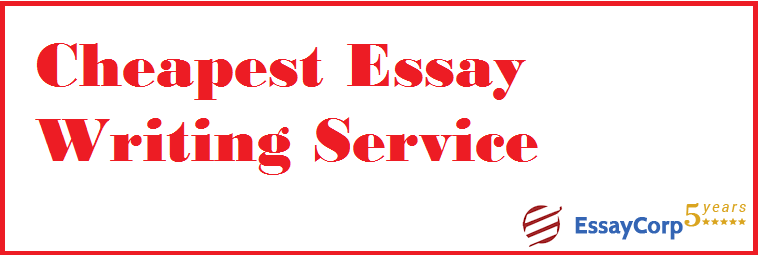 Cheapest essay writing serivce
